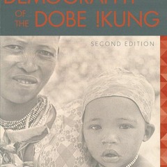 ⚡Ebook✔ Demography of the Dobe !Kung (Evolutionary Foundations of Human Behavior (Hardcover))