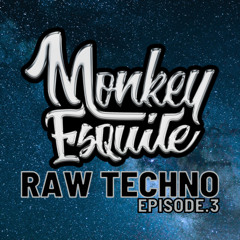 Raw Techno Episode.3