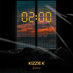 Kizzie K 2AM (Official Audio)