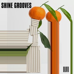 Delayed with... Shine Grooves