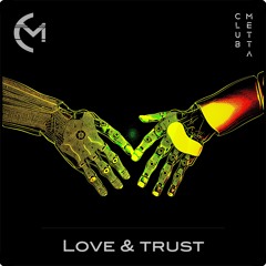 Love & Trust - Original Edit