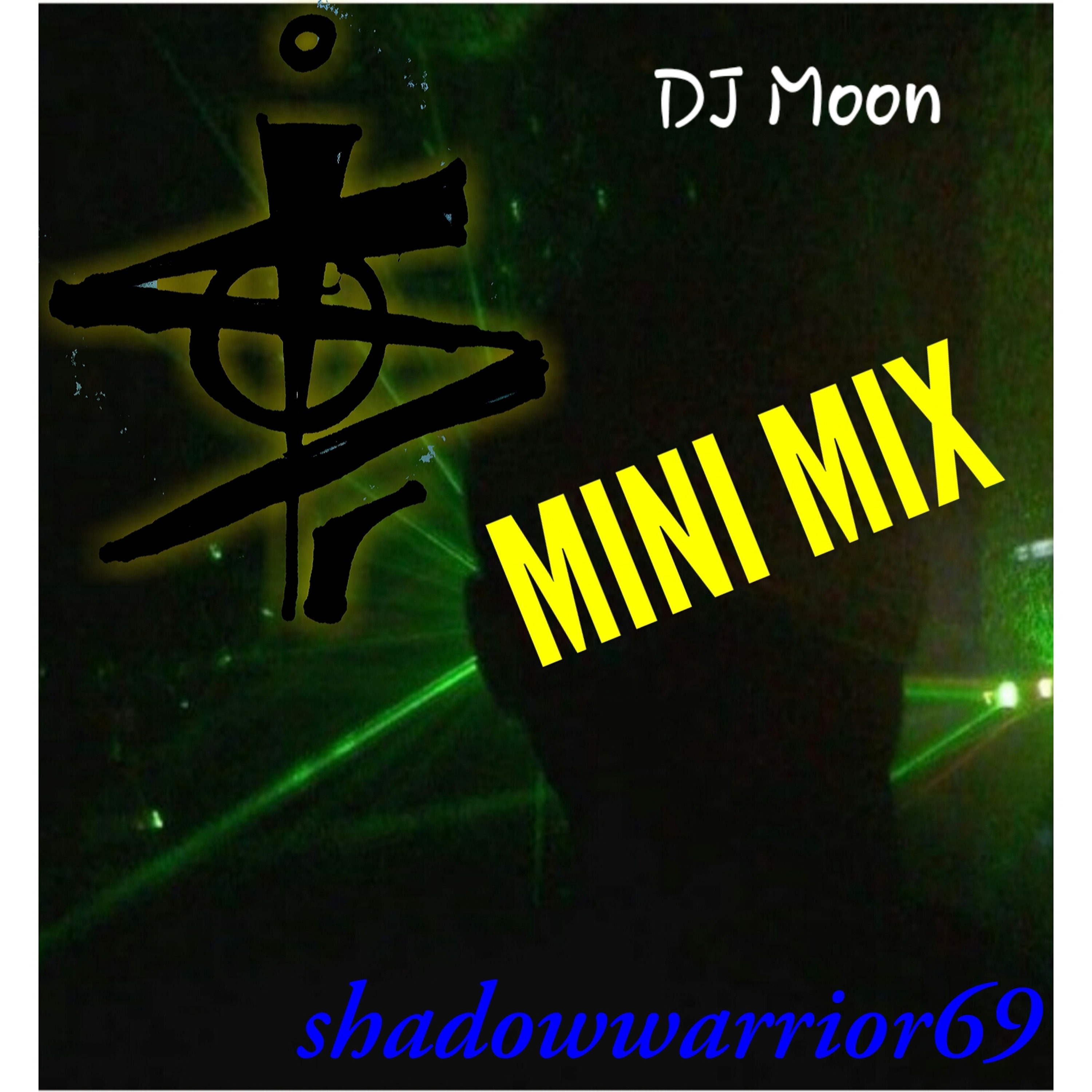 shadowwarrior69 - MINI MIX - DJ Moon episode artwork