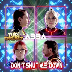 ABBA - Don't Shut Me Down (DJ FUri DRUMS eXtended House Club Remix)
