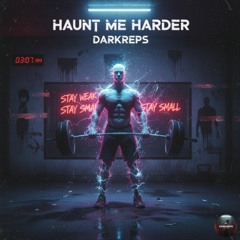 Haunt Me Harder
