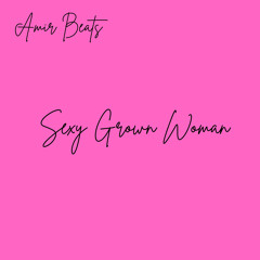 Sexy Grown Woman