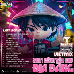 VIETMIX 2025 - Xin Một Đêm Yêu Em  ft Địa Đàng - Tùng Tùng