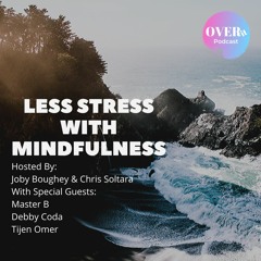 Less Stress With Mindfulness - Podcast