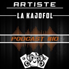 SAGOUINS CREW PODCAST #10 - LA KAJOFOL