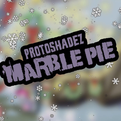 ProtoShadez - Marble Pie [MLP:FIM | Pop Punk]
