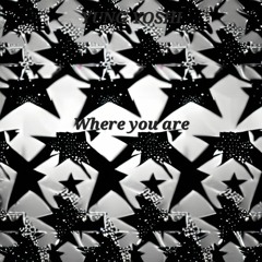where you are