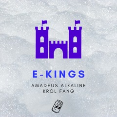 Krol Fang X Amadeus Alkaline - E-KINGS