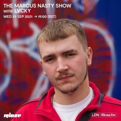 Rinse FM: The Marcus Nasty Show w/ Lvcky 29/09/21