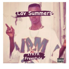 Lav Summers  - iykyk freestyle