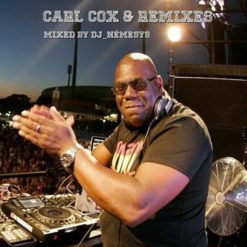 Carl Cox & Remixes mixed by dj_némesys