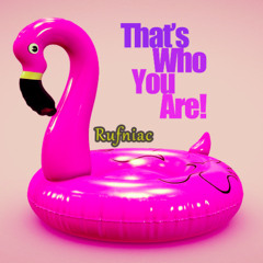 Rufniac - That Who You Are