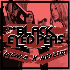 The Black Eyed Peas - Shut Up (LACHY.B X HEY SIRI Bootleg)FREE DL