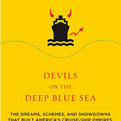 Get KINDLE ✉️ Devils on the Deep Blue Sea: The Dreams, Schemes, and Showdowns That Bu
