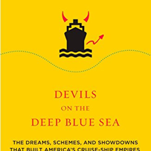 Get KINDLE ✉️ Devils on the Deep Blue Sea: The Dreams, Schemes, and Showdowns That Bu