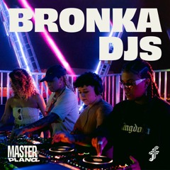 BRONKA DJS @ MASTERPLANO 8 ANOS