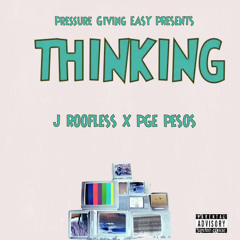 Thinking   (Feat. PGE PESOS x UNCLE SNAILEY)