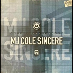 MJ Cole - Sincere (MJ's Wild Side Remix)