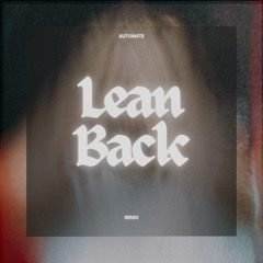 Autom4te - Lean Back ( Remix )