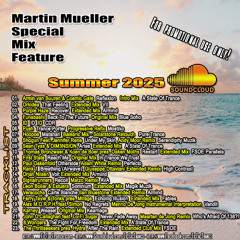 Martin Mueller - Summer 2025 Soundcloud Mix