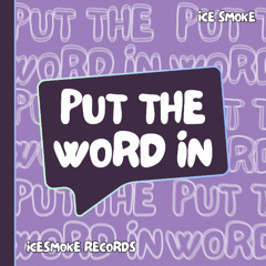 Ice Smoke - Put The Word In