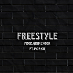 Freestyle Ft-porku(Grimey80k)