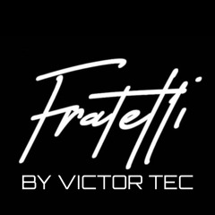 VICTOR TEC FRATELLI