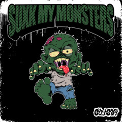 SUXK MY MONSTERS VIP [CUT]
