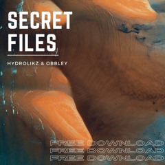 HYDROLIKZ & OBBLEY - SECRET FILES (FREE DOWNLOAD)