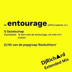 Bankzitters - Entourage (DjRichard Extended) DOWNLOAD
