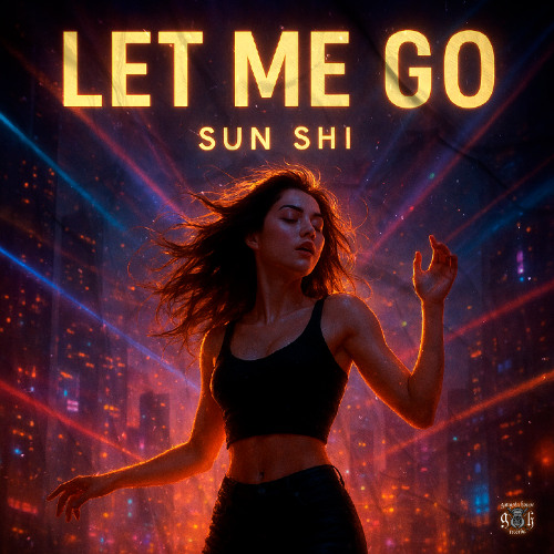 SUN SHI - Let Me Go