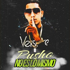 Pusho - No Es Lo Mismo