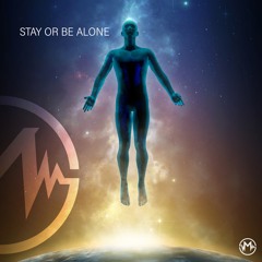 Stay or Be Alone (Space Call EP)