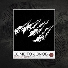 Amir Tangsiri - Come to Jonob (ريمكس نقازي)