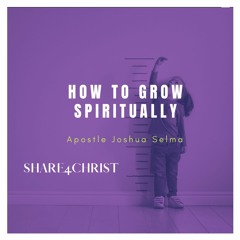 Apostle Joshua Selman - How To Grow Spiritually (Spiritual Maturity)