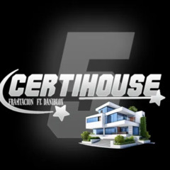 CERTIHOUSE - framtacion ft. daniblox