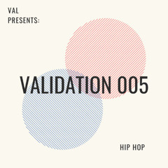 Validation 005: Hip Hop