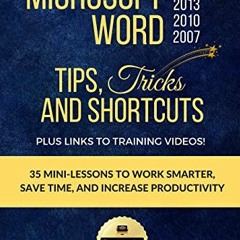 Read PDF EBOOK EPUB KINDLE Microsoft Word 2007 2010 2013 2016 Tips Tricks and Shortcu
