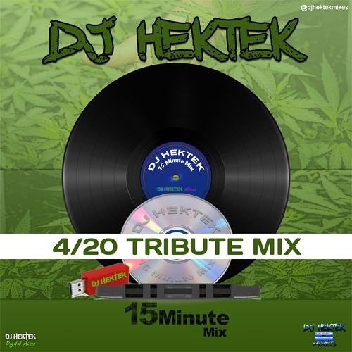 DJ Hektek - 420 Tribute Mix (15 Minute Mix)