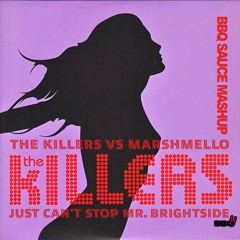 The Killers vs Marshmello - Just Can't Stop Mr. Brightside (BBQ SAUCE Mashup) (Clean)