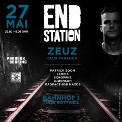 Schoppke @ Endstation Events with ZEUZ // 27.05.2022