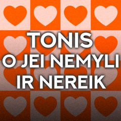Tonis - O jei nemyli ir nereik (Lukas Bank Remix)