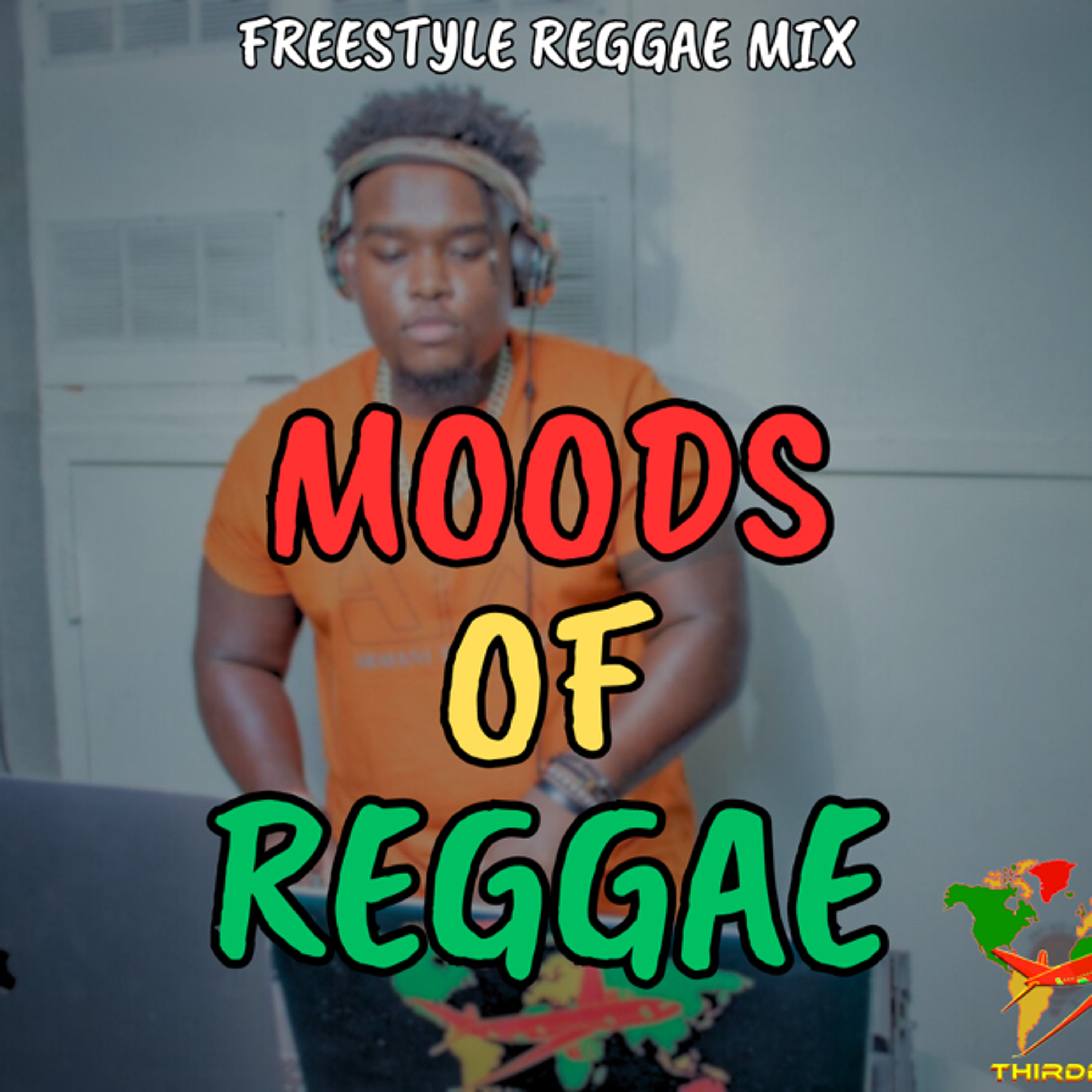 “MOODS OF REGGAE” FREESTYLE REGGAE MIX | DJ THIRD BASE INTERNATIONAL episode artwork