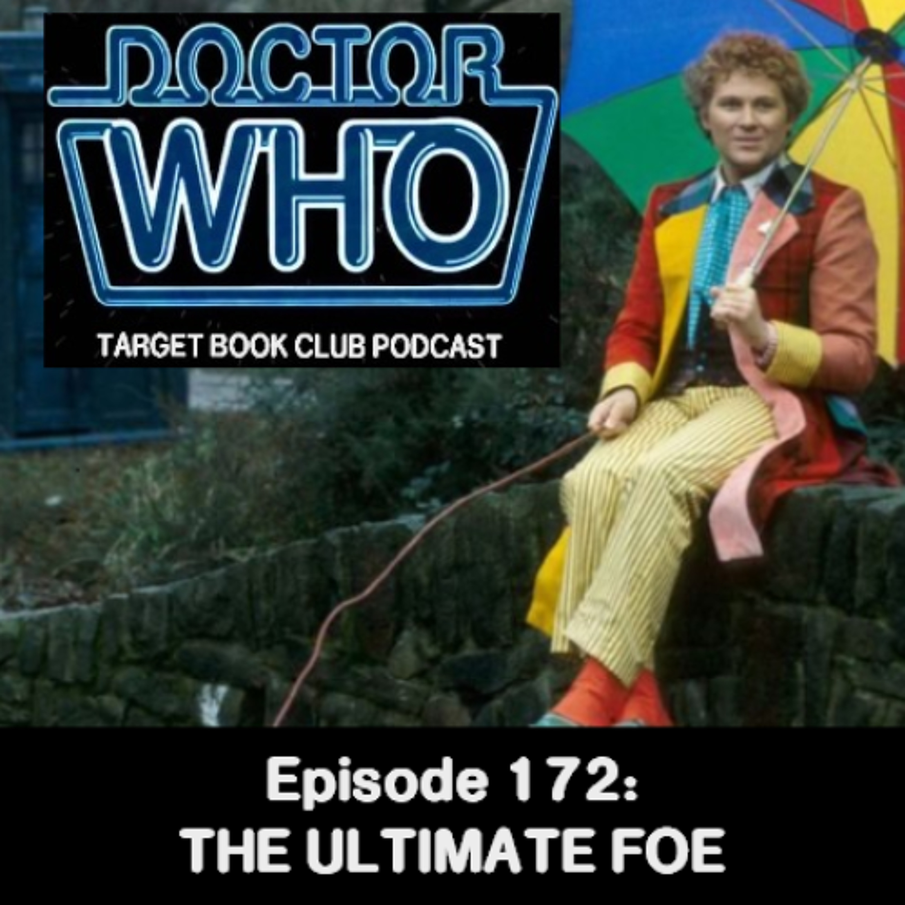 EP 172: THE ULTIMATE FOE