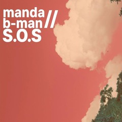Manda x B-Man - S.O.S