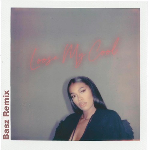 Lose My Cool - Amber Mark (Basz Remix)