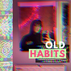 Old Habits